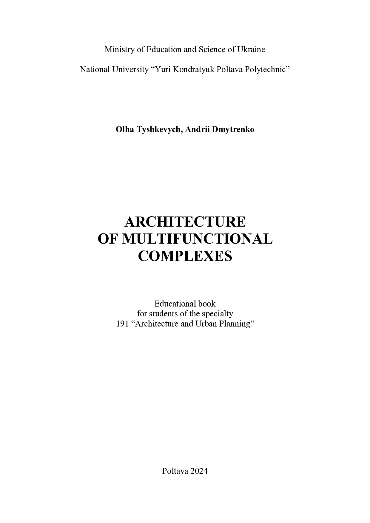Architecture of Multifunctional Complexes